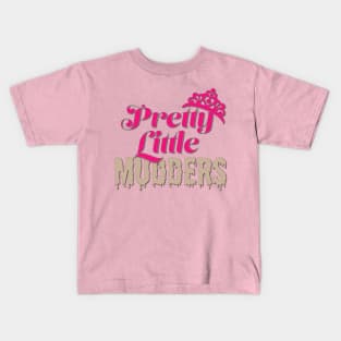 Pretty Little Mudders Kids T-Shirt